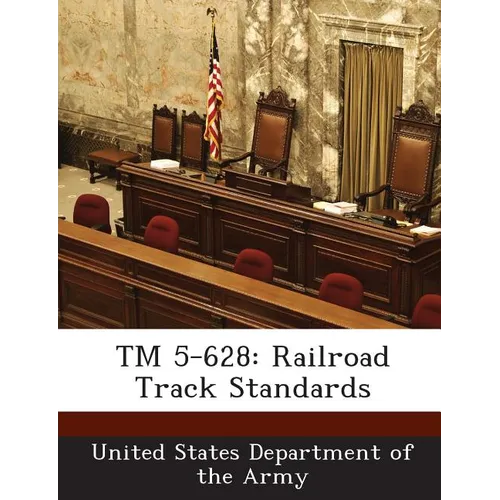 TM 5-628: Railroad Track Standards