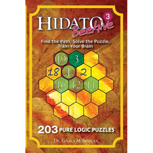Hidato Beehive 3: 203 New Logic Puzzles