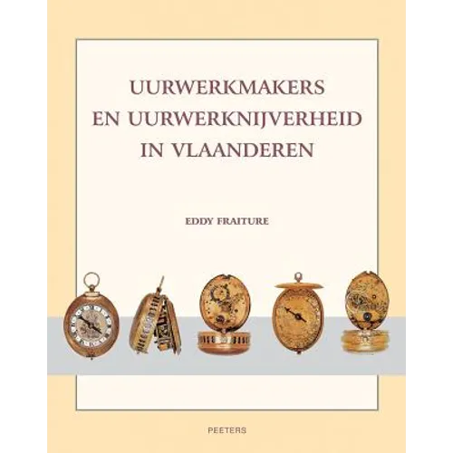 Uurwerkmakers En Uurwerknijverheid in Vlaanderen