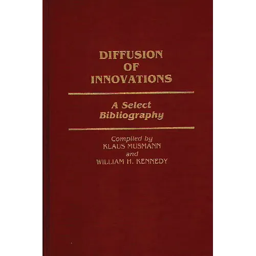 Diffusion of Innovations: A Select Bibliography