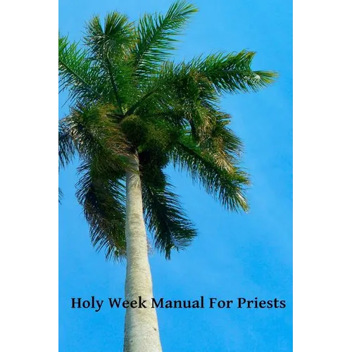Holy Week Manual For Priests