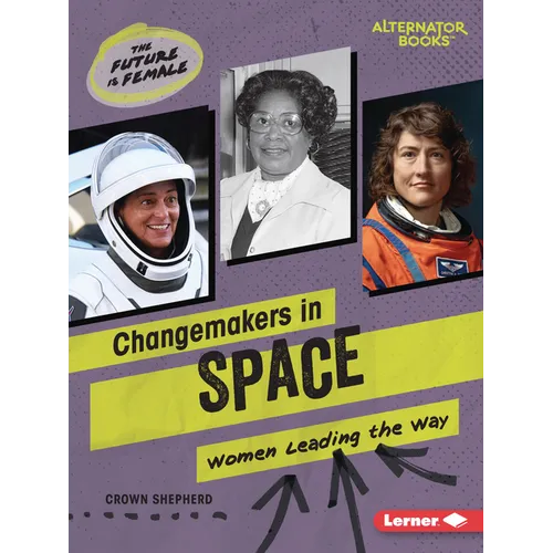 Changemakers in Space: Women Leading the Way