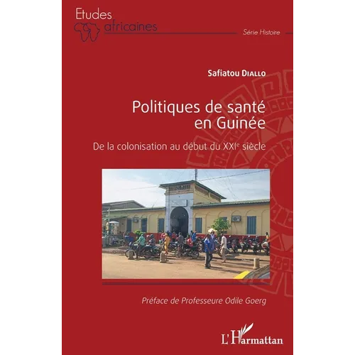 Politiques de santé en Guinée: De la colonisation au début du XXIe siècle