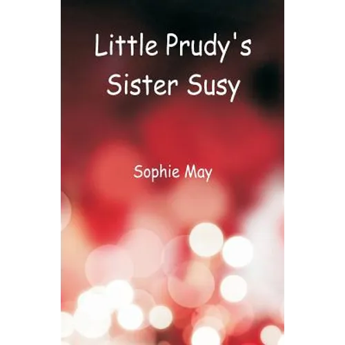 Little Prudy's Sister Susy