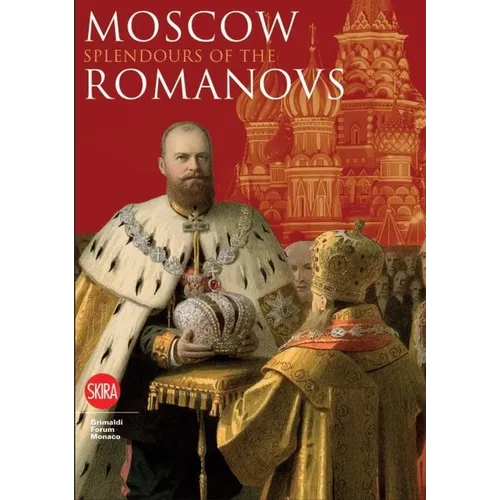 Moscow: Splendor of the Romanovs