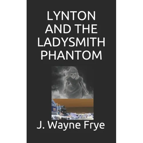 Lynton and the Ladysmith Phantom