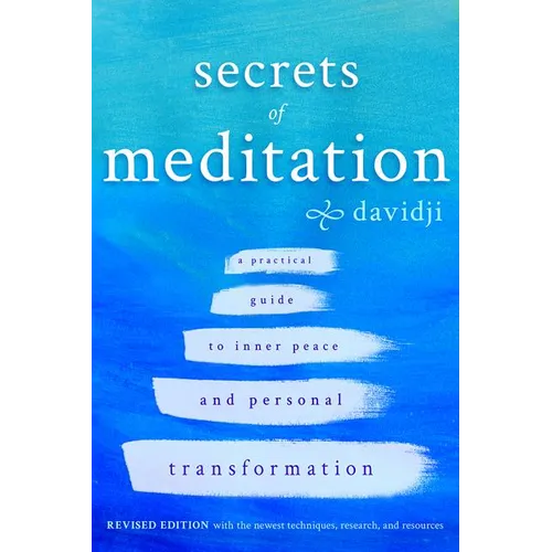 Secrets of Meditation: A Practical Guide to Inner Peace and Personal Transformation