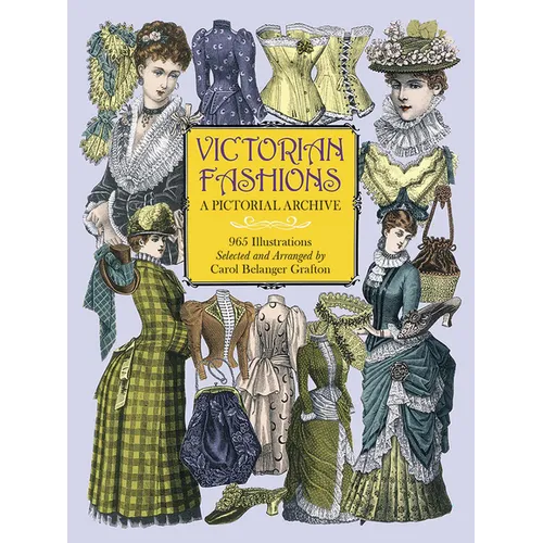Victorian Fashions: A Pictorial Archive, 965 Illustrations - Paperback
