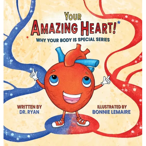 Your Amazing Heart!