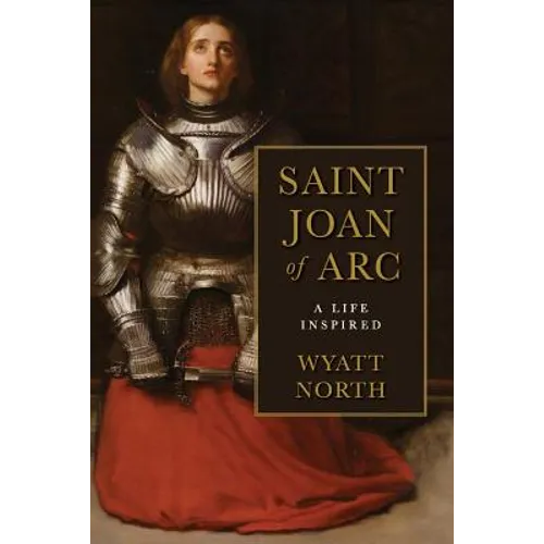Joan of Arc: A Life Inspired