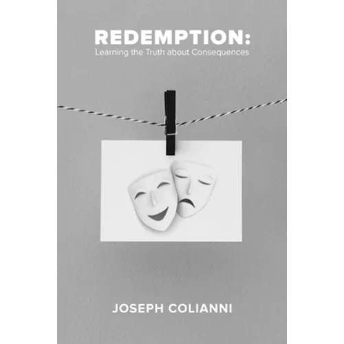 Redemption: Learning the Truth About Consequences