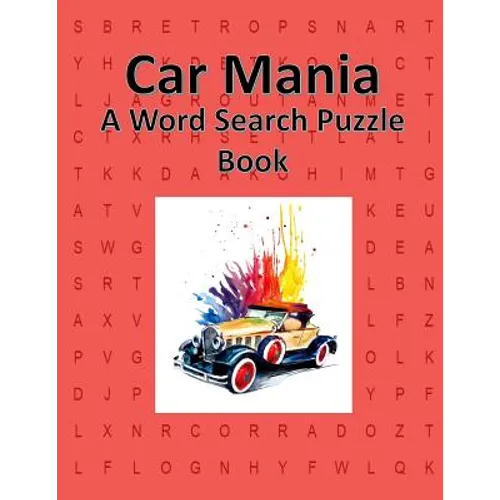 Car Mania: A Word Search Puzzle Book for Adults or Children