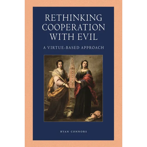 Rethinking Cooperation with Evil: A Virtue-Based Approach