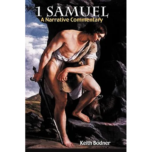 1 Samuel: A Narrative Commentary
