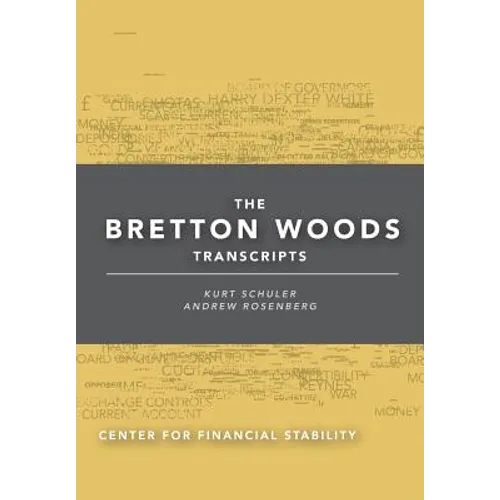The Bretton Woods Transcripts