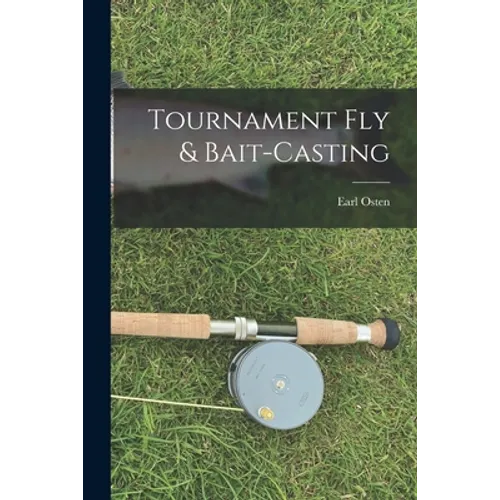 Tournament Fly & Bait-casting