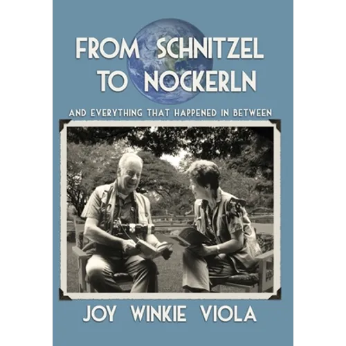 From Schnitzel to Nockerln: And Everything That Happened in Between