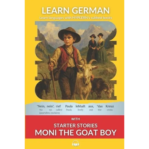Learn German with Starter Stories Moni the Goat Boy: Interlinear German to English