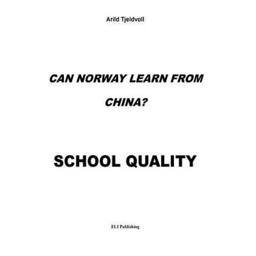 Can Norway learn from China?: School Quality