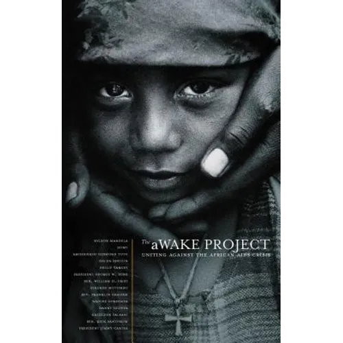 The Awake Project, Second Edition: Uniting Against the African AIDS Crisis