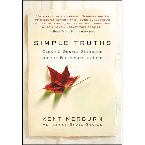 Simple Truths: Clear & Gentle Guidance on the Big Issues in Life