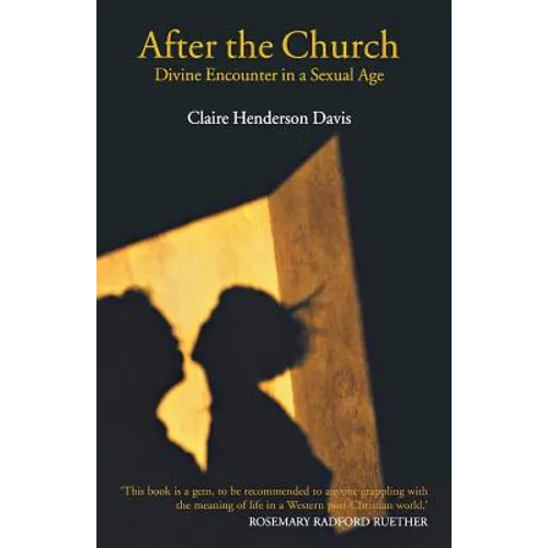 After the Church: Divine Encounter in a Sexual Age