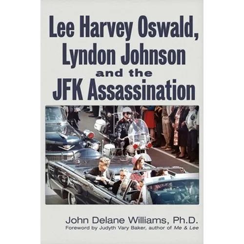 Lee Harvey Oswald, Lyndon Johnson & the JFK Assassination