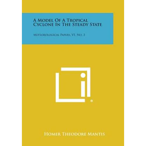 A Model of a Tropical Cyclone in the Steady State: Meteorological Papers, V1, No. 3