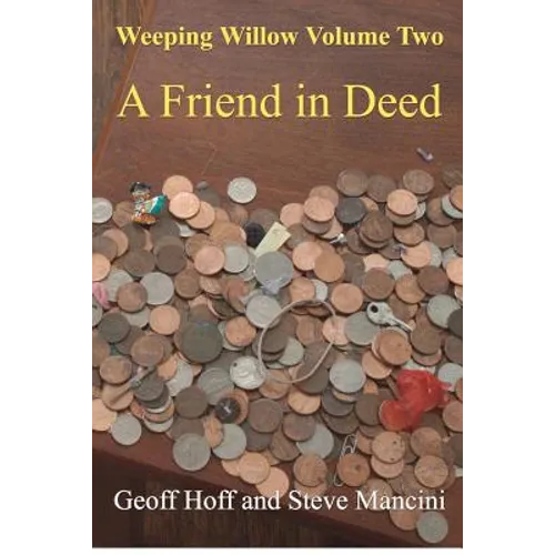 Weeping Willow: Volume Two: A Friend in Deed