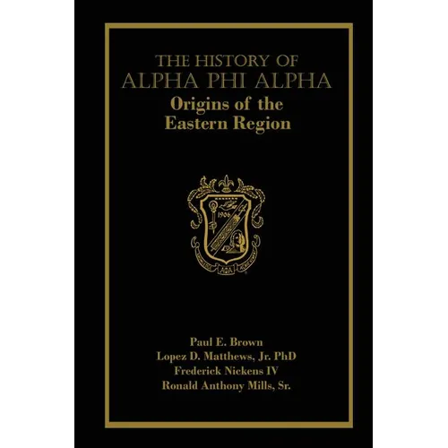 The History of Alpha Phi Alpha: Origins of the Eastern Region