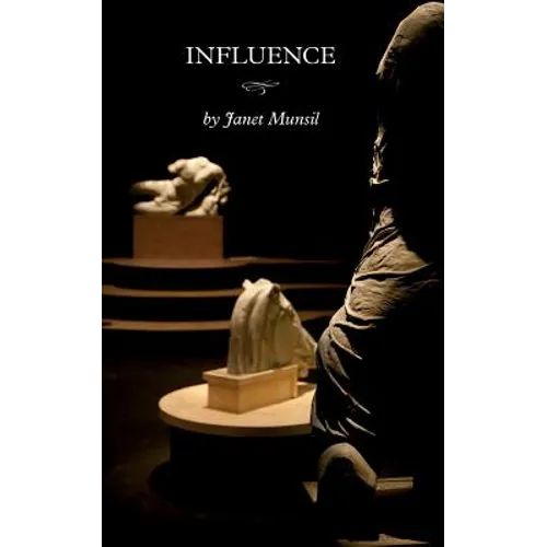 Influence: A Play