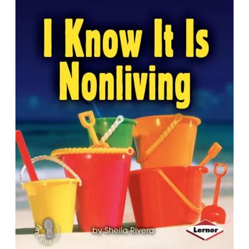 I Know It Is Nonliving