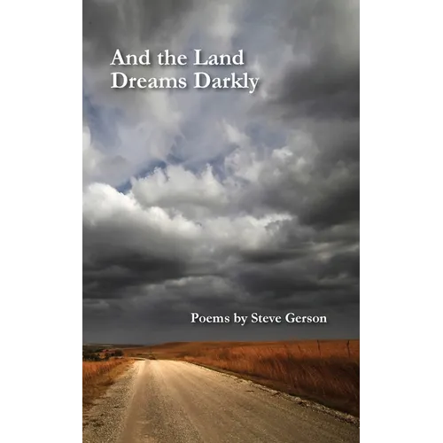 And the Land Dreams Darkly