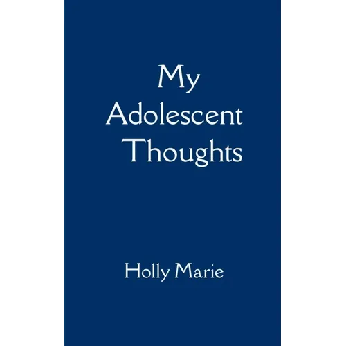 My Adolescent Thoughts