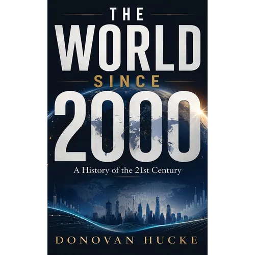 The World Since 2000: A History of the 21st Century