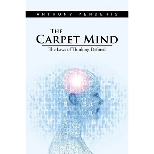 The Carpet Mind: The Laws of Thinking Defined