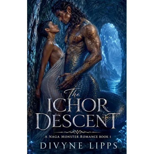 The Ichor Descent: A Naga Monster Romance (Book 1)