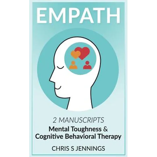 Empath: 2 Manuscripts Mental Toughness and Cognitive Behavioral Therapy