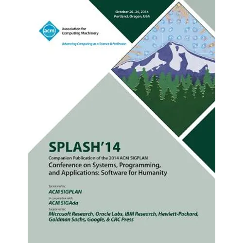 SPLASH 14, ACM SIGPLAN Conference on Systems, Programming, Languages and Applications