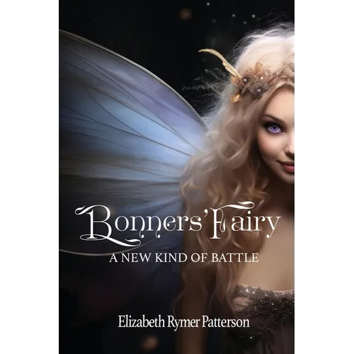 Bonners' Fairy - A New Kind of Battle