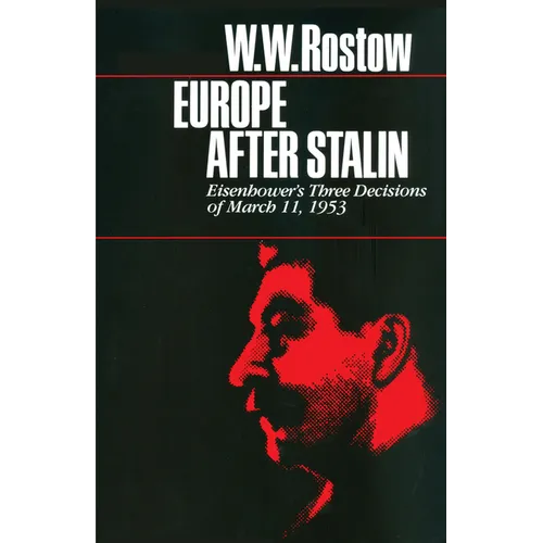Europe after Stalin: Eisenhower's Three Decisions of March 11, 1953 - Paperback