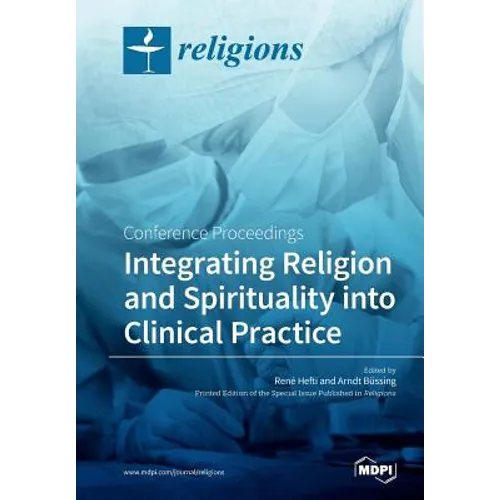 Integrating Religion and Spirituality into Clinical Practice: Conference Proceedings