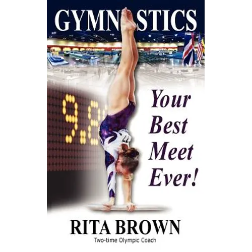 Gymnastics: Your Best Meet Ever!