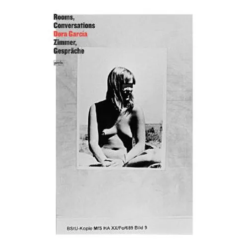 Dora García: Rooms, Conversations: Dora García