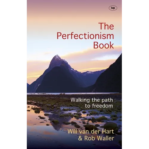 The Perfectionism Book: Walking the Path to Freedom