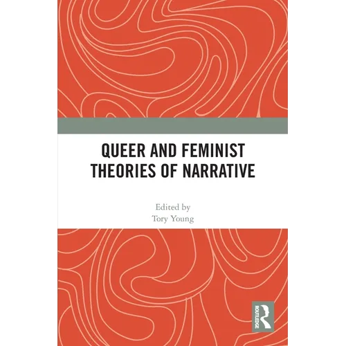 Queer and Feminist Theories of Narrative