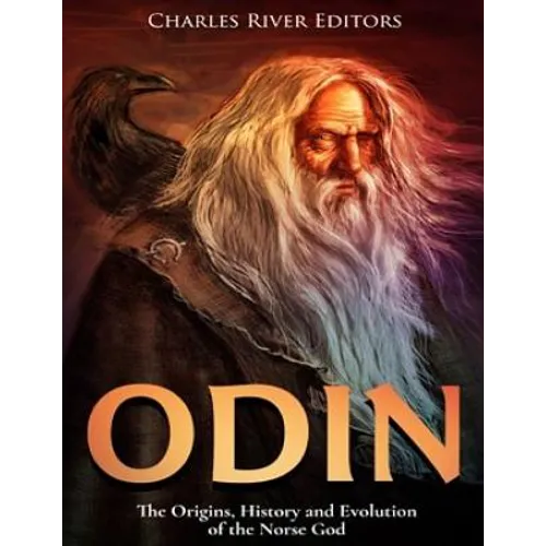 Odin: The Origins, History and Evolution of the Norse God