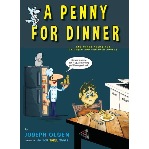 A Penny For Dinner: And Other Poems for Children and Childish Adults