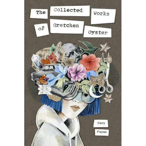 The Collected Works of Gretchen Oyster