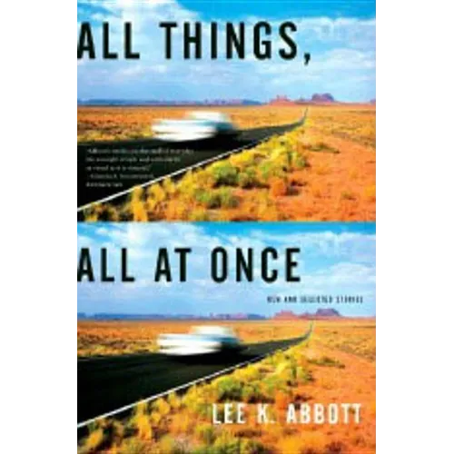 All Things, All at Once: New and Selected Stories
